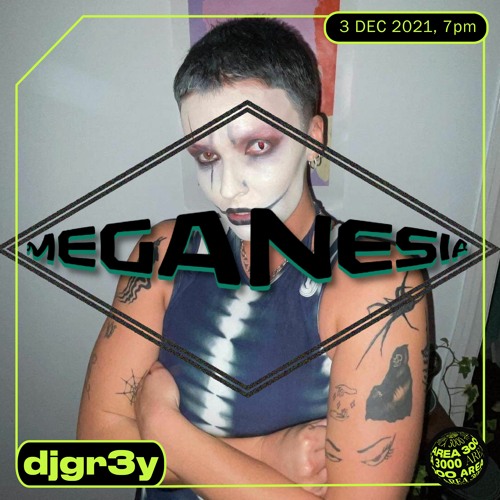 Meganesia w. djgr3y - 3 December 2021