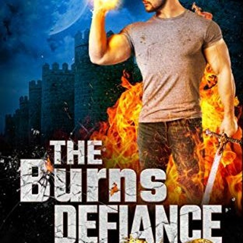 [FREE] KINDLE 🧡 The Burns Defiance: The Fire Salamander Chronicles Book Three by  N.