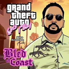 Bled el Coast ١٠٥ FM: Arab G-funk, Rai, Disco & early hip-hop (GTA 'Dubai Dreams' Radio)