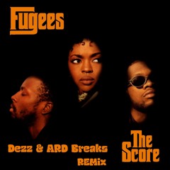 Ready Or Not -  Fugees (Dezz & ARD Breaks Remix)