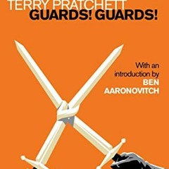 [Read] [PDF EBOOK EPUB KINDLE] Guards! Guards!: Introduction by Ben Aaronovitch (Disc