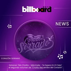 Corazón Serrano - Mix Cholito - Márchate - T Spero En El Cielo - Cholito Recuerds Del Corazón VOL. 2
