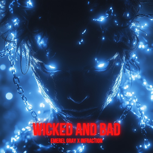 Wicked and Bad