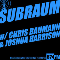 SUBRAUM RADIO SHOW September 2025 w/CHRIS BAUMANN & JOSHUA HARRISON