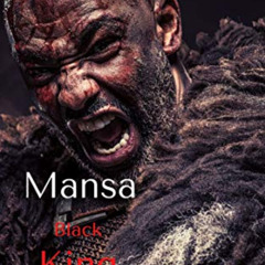 Access KINDLE 🗃️ Mansa: Black King by  Christina Williams &  Mary Meadows [KINDLE PD