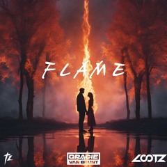 TWSTD ZOO & LOOTZ - Flame (with Gracie Van Brunt)