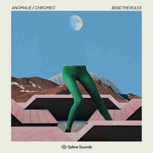 Chromeo & Anomalie - Bend The Rules Splice Demo