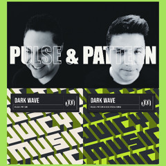 Juicy Music Set Feat. Pulse & Pattern - Darkwave (Robbie Rivera Remix)