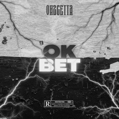 Ok Bet (Prod. By RicoRunDat)