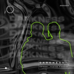 KRIEGER & Piietro Pinheiro - Darkness (Extended Mix)