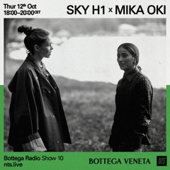 Bottega Radio w/ SKY H1 & Mika Oki 121023