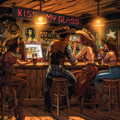 She Can Kiss My Glass