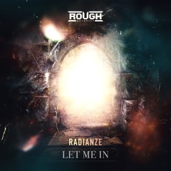 Radianze - Let Me In (OUT NOW)