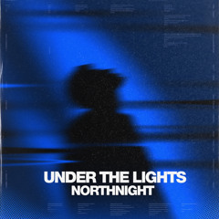 UNDER THE LIGHTS