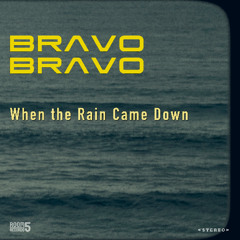 When the Rain Came Down