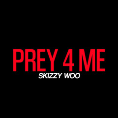 PREY FOR ME