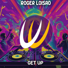 ROGER LOISAO - GET UP