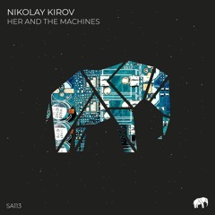 PREMIERE: Nikolay Kirov - Her and the Machines (Original Mix) [Set About]