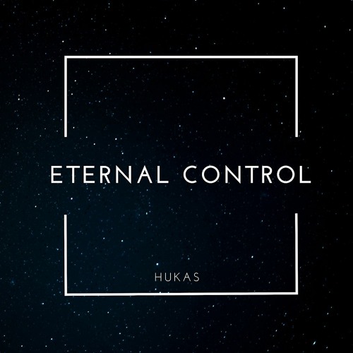 HUKAS - Eternal Control