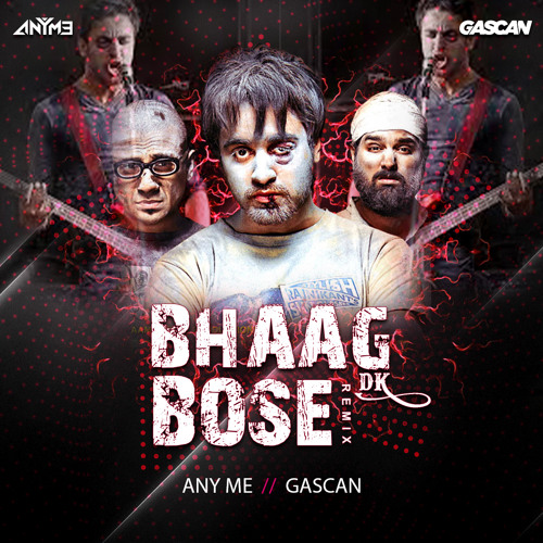 Stream Bhaag DK Bose (Any Me x GasCan Private Mix) by Any Me | Listen  online for free on SoundCloud