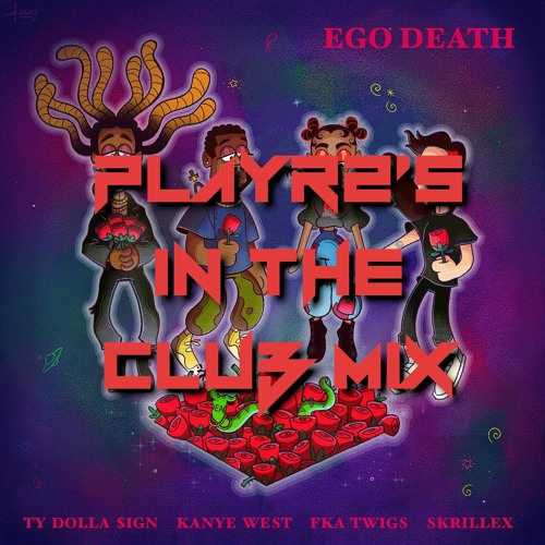 Ego Death (PLAYR2's In The Club Mix)