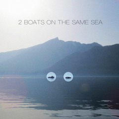 2 BOATS ON THE SAME SEA (feat. Lucy C) [prod. X3dV]