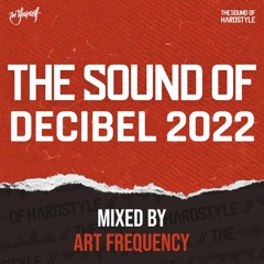 The Sound of Decibel Outdoor 2022 | Mixed by Art Frequency