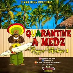 Quarantine A Medz Reggae Mixtape