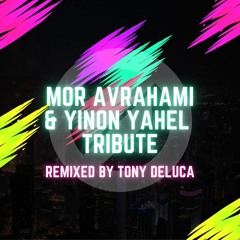 Mor Avrahami & Yinon Yahel tribute remixed set