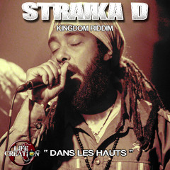 STRAIKA D DUBPLATE - Dans les hauts - Kingdom riddim