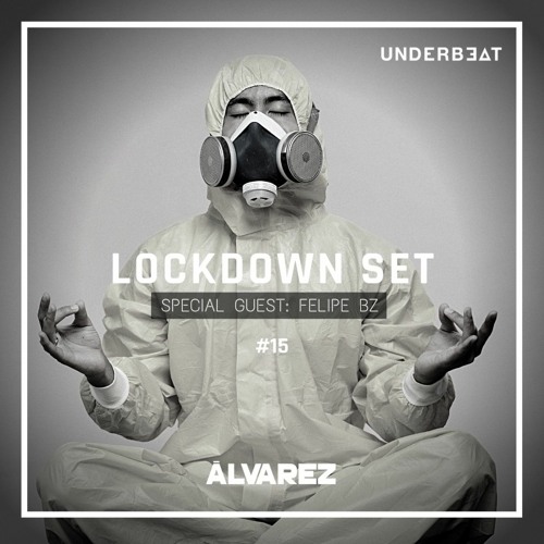 LOCKDOWN SET #15 l Special Guest: Felipe BZ