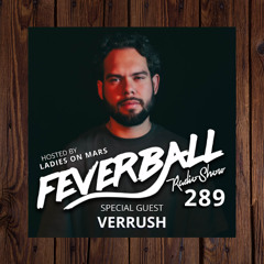 Feverball Radio Show 289 with Ladies On Mars + Verrush