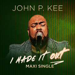 I Made It Out (4 Kings) [feat. Joseph (JoJo) Clarke, Ron Poindexter, Gene Hoskins & Linny Smith]