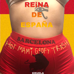 REiNA DE ESPAÑA (HOT MAMI GOOFY TRASH / MEME STAR)