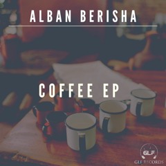 ALBAN BERISHA - Coffe (Original Mix)