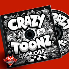 Crazy Toonz - Game Over (Radio Edit)