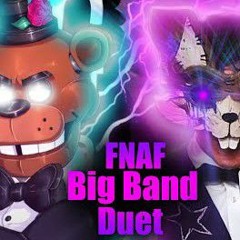 FNAF Big Band Duet