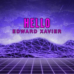 Edward Xavier - Hello