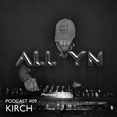 ALL YN Podcast #09 - KIRCH