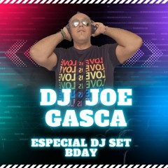 SPECIAL SET BDAY JOE GASCA