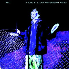 MELT (ft. GREGORY MATEO) [v:x mix]