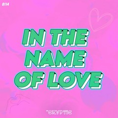 Dr Cryptic - In The Name Of Love [FREE DOWNLOAD]