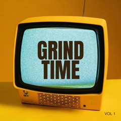 Grind Time