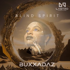 Blind Spirit (extended mix) - BUXXADAZ
