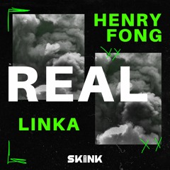 Henry Fong x Linka - Real