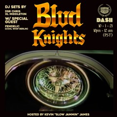 Blvd Knights Episode 32 w/ Femdelic