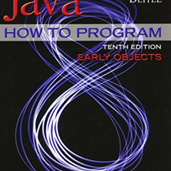 READ KINDLE 🖍️ Java How To Program (Early Objects) (10th Edition) by  Paul J. Deitel