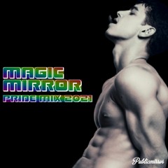 MAGIC MIRROR - Pride month special mix