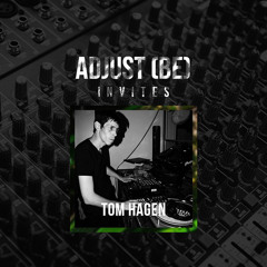 Adjust (BE) Invites #018 | TOM HAGEN |