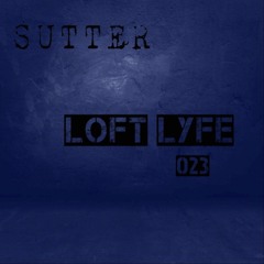 Sutter - Loft Lyfe - 023
